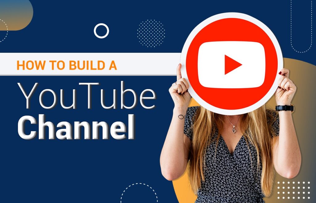 Read more about the article How to Build a YouTube Channel