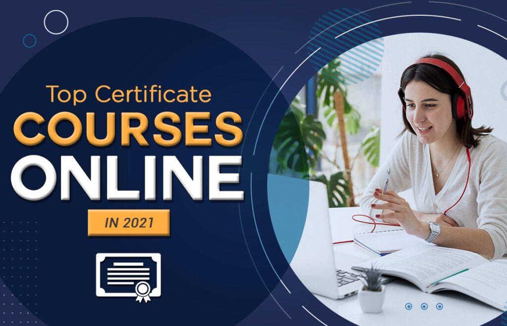 Read more about the article Top Best Certificate Courses Online in 2021