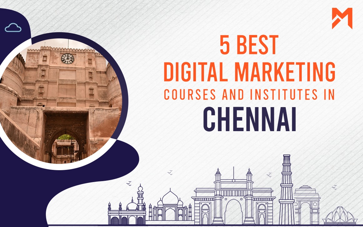 You are currently viewing 5 Best Digital Marketing Courses in Chennai – 2022 Edition