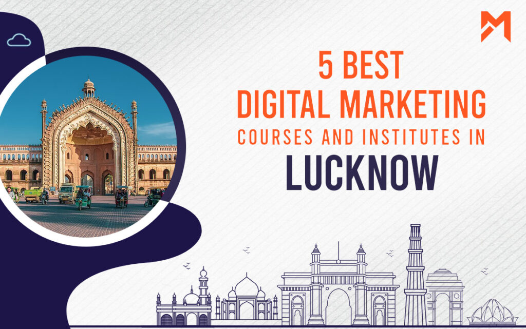 Read more about the article 5 Best Digital Marketing Courses in Lucknow – 2022 Edition