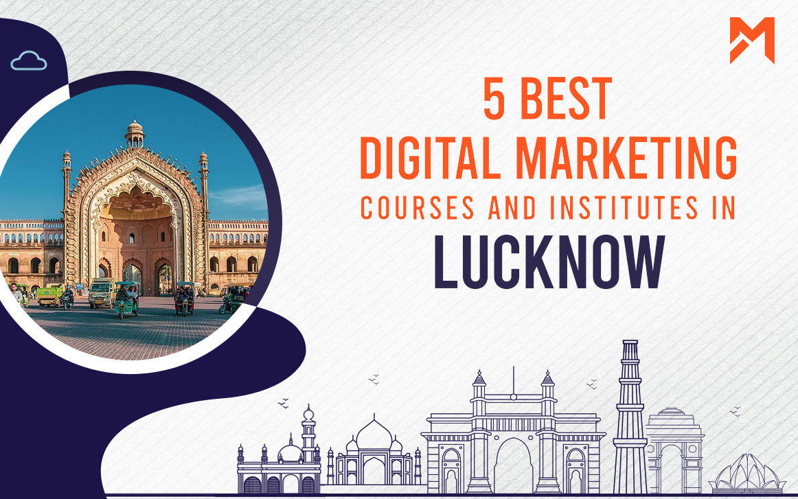 You are currently viewing 5 Best Digital Marketing Courses in Lucknow – 2022 Edition