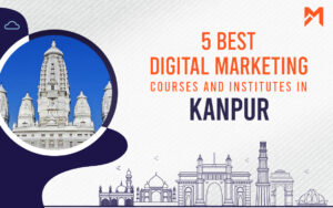 Read more about the article 5 Best Digital Marketing Courses in Kanpur – 2022 Edition
