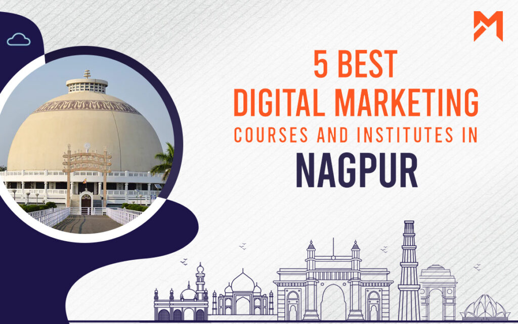 Read more about the article 5 Best Digital Marketing Courses in Nagpur – 2021 Edition