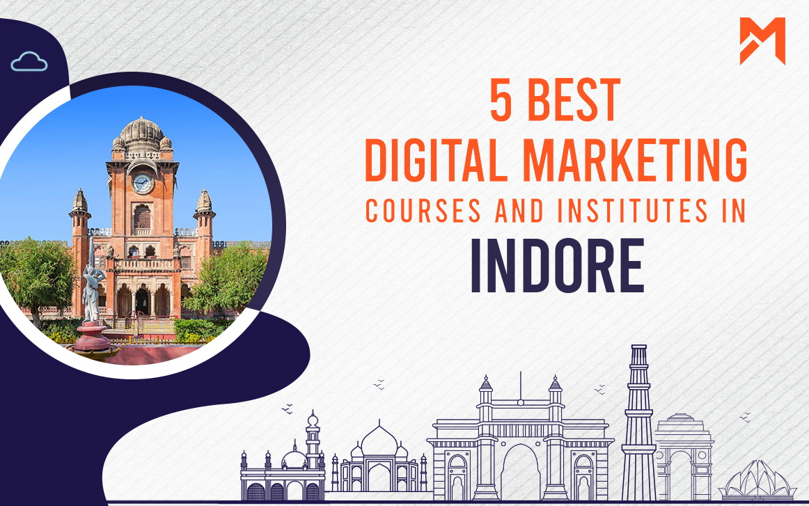 You are currently viewing 5 Best Digital Marketing Courses in Indore – 2022 Edition
