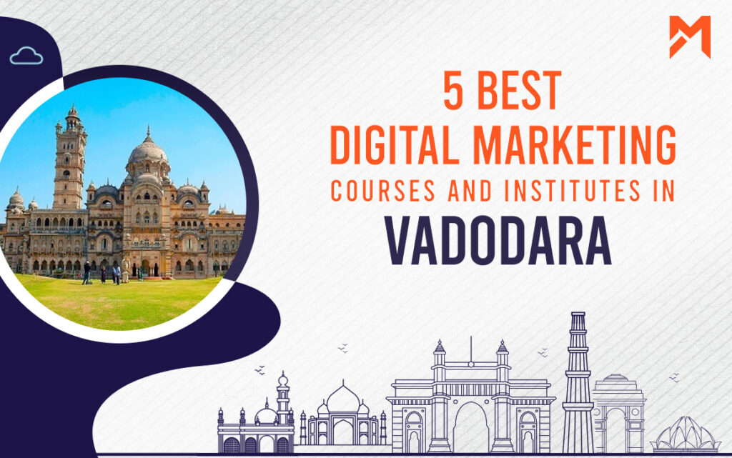 Read more about the article 5 Best Digital Marketing Courses in Vadodara – 2022 Edition 