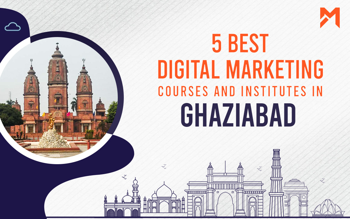 You are currently viewing 5 Best Digital Marketing Courses in Ghaziabad – 2022 edition