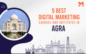Read more about the article 5 Best Digital Marketing Courses in Agra – 2021 Edition