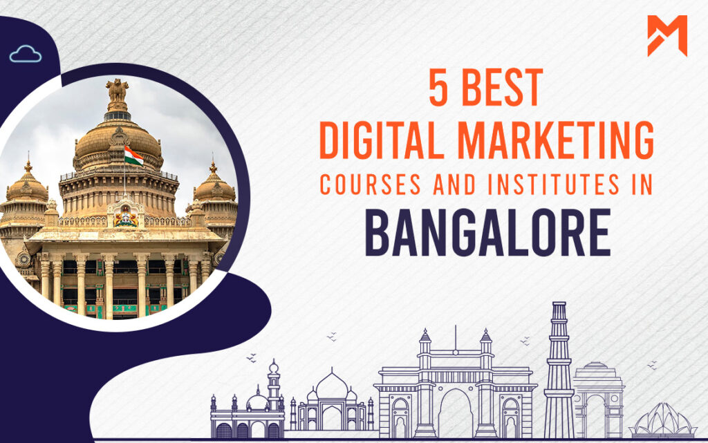 Read more about the article 5 Best Digital Marketing Courses in Bangalore – 2022 Edition