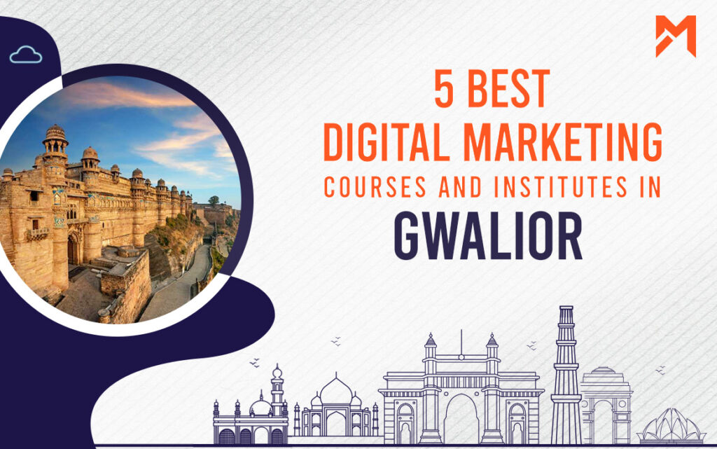 Read more about the article 5 Best Digital Marketing Courses in Gwalior – 2021 Edition