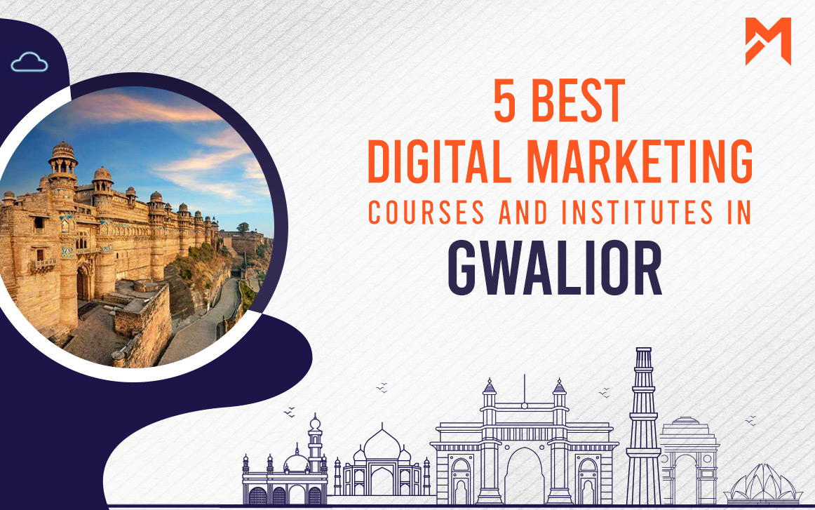 You are currently viewing 5 Best Digital Marketing Courses in Gwalior – 2022 Edition