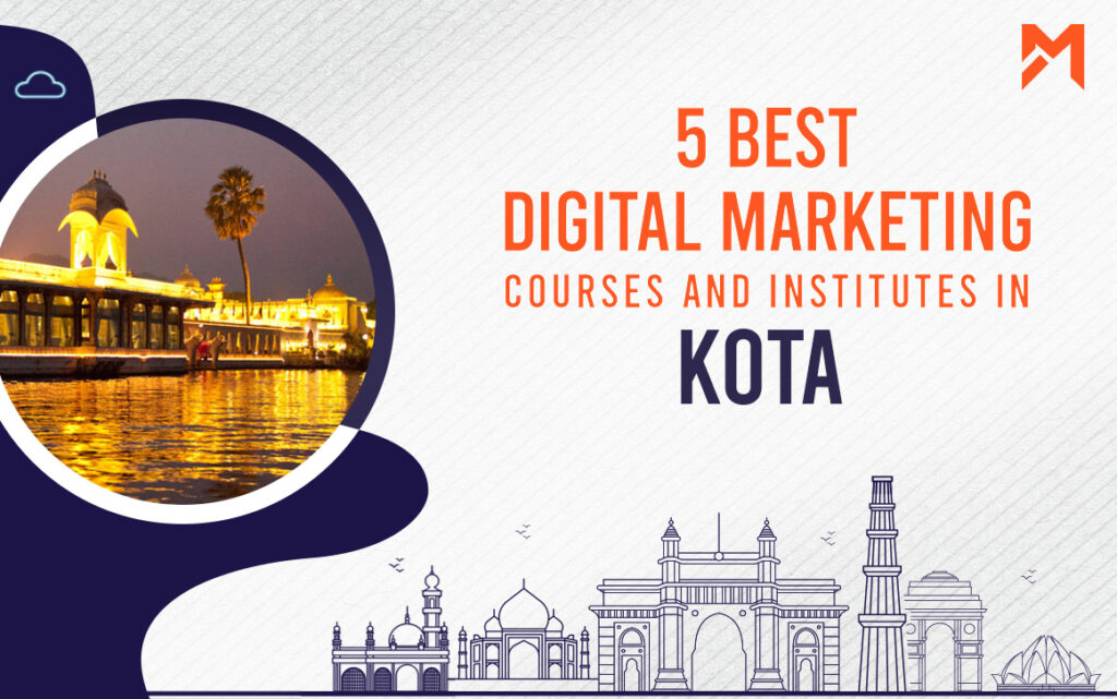 Read more about the article 5 Best Digital Marketing Courses in Kota – 2021 Edition 